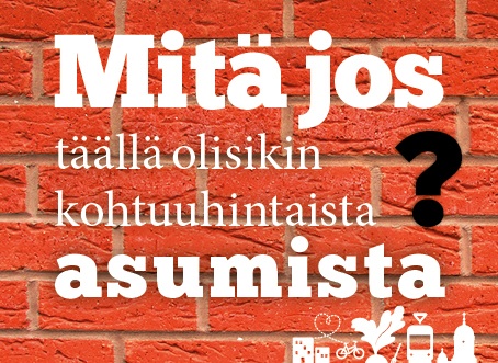 Mitä jos täällä Helsingissä olisikin kohtuuhintaista asumista?